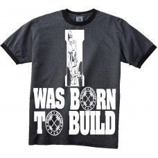 I Was Born To Build